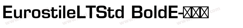 EurostileLTStd BoldE字体转换